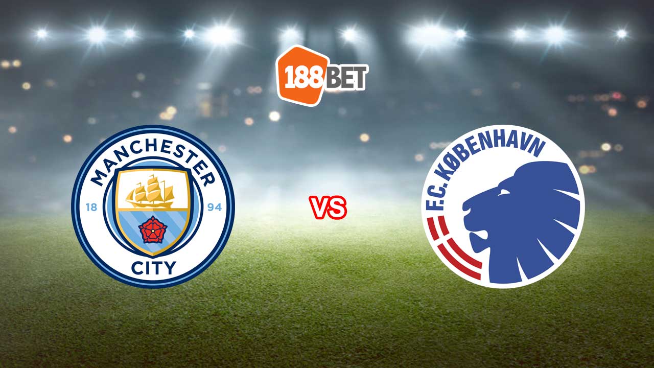 Nhận định, soi kèo Man City vs Copenhagen, 03h00 - 07/03/2024